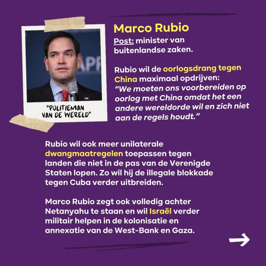 Slide 6 regering-Trump: Marco Rubio Post: minister van Buitenlandse Zaken.  Rubio wil de oorlogsdrang tegen China maximaal opdrijven: “We moeten ons voorbereiden op oorlog met China omdat het een andere wereldorde wil en zich niet aan de regels houdt.”