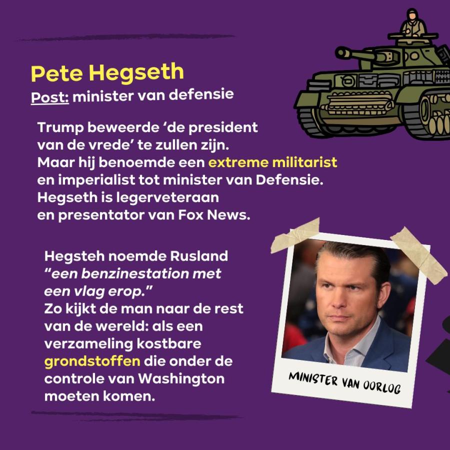 Slide 7 regering-Trump: Pete Hegseth Post: minister van Defensie  Trump beweerde ‘de president van de vrede’ te zullen zijn.  Maar hij benoemde een extreme militarist en imperialist tot minister van Defensie. 