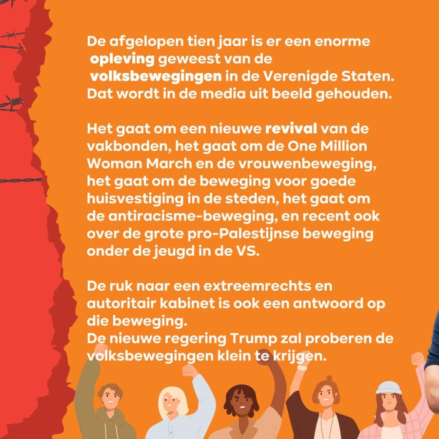 Slide 12 regering-Trump: De afgelopen tien jaar is er een enorme opleving geweest van de volksbewegingen in de Verenigde Staten. Dat wordt in de media uit beeld gehouden.
