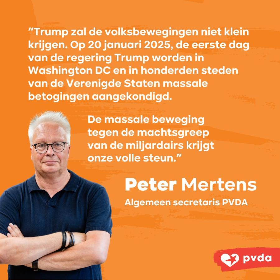 Slide 13 regering-Trump:  Citaat van Peter Mertens, algemeen secretaris van de PVDA:   “Trump zal de volksbewegingen niet klein krijgen.”