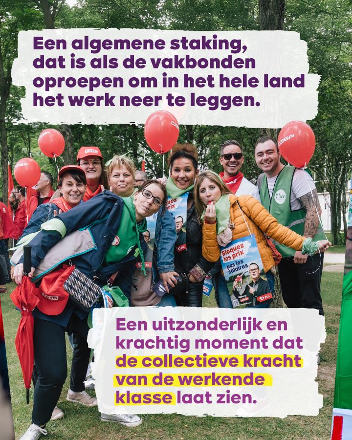 Beeld 2: Een algemene staking, dat is als de vakbonden oproepen om in het hele land het werk neer te leggen. Een uitzonderlijk en krachtig moment dat de collectieve kracht van de werkende klasse toont.