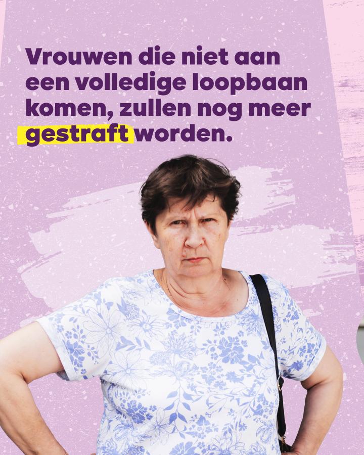 Beeld 5: Vrouwen die niet aan een volledige loopbaan komen, zullen nog meer gestraft worden.