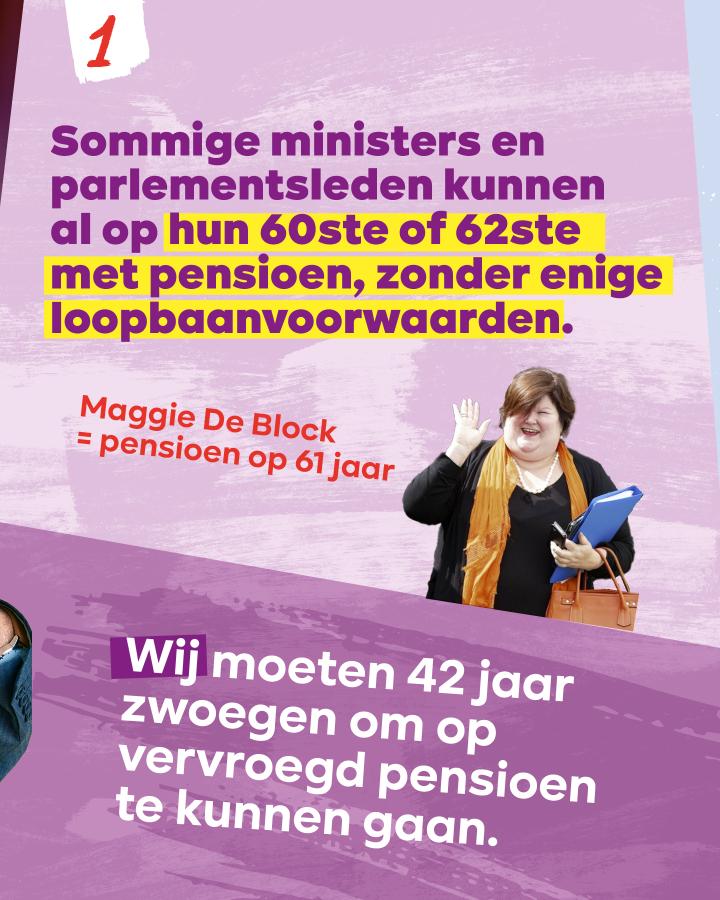 beeld 2: 1 - Sommige ministers en parlementsleden kunnen al op hun 60ste of 62ste met pensioen, zonder enige loopbaanvoorwaarden.