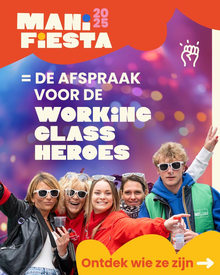 ManiFiesta  = de afspraak voor alle working class heroes   Ontdek wie ze zijn =>