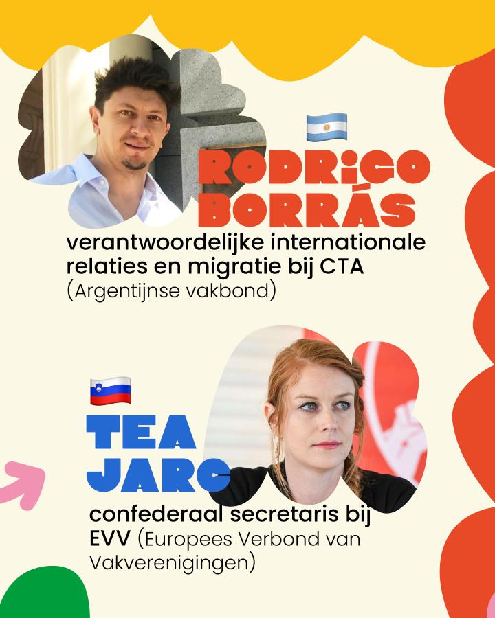 🇦🇷 Rodrigo Borrás verantwoordelijke internationale relaties en migratie bij CTA (Argentijnse vakbond)  🇸🇮 Tea Jarc confederaal secretaris bij EVV (Europees Verbond van Vakverenigingen)