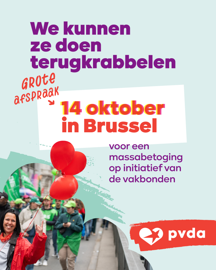beeld 10: We kunnen ze doen terugkrabbelen. Grote afspraak → 14 oktober in Brussel voor een massabetoging op initiatief van de vakbonden.