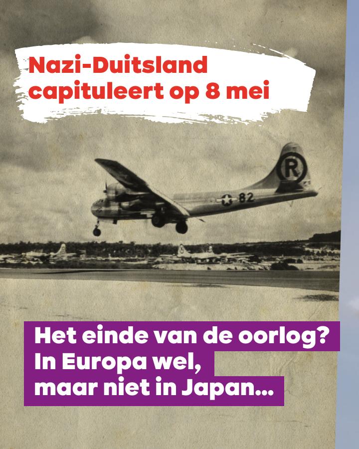 beeld 2: Nazi-Duitsland capituleert op 8 mei 1945. Het einde van de oorlog? In Europa wel, maar niet in Japan…