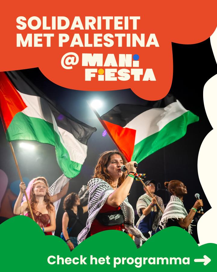 Solidariteit met Palestina @ManiFiesta Check het programma → 