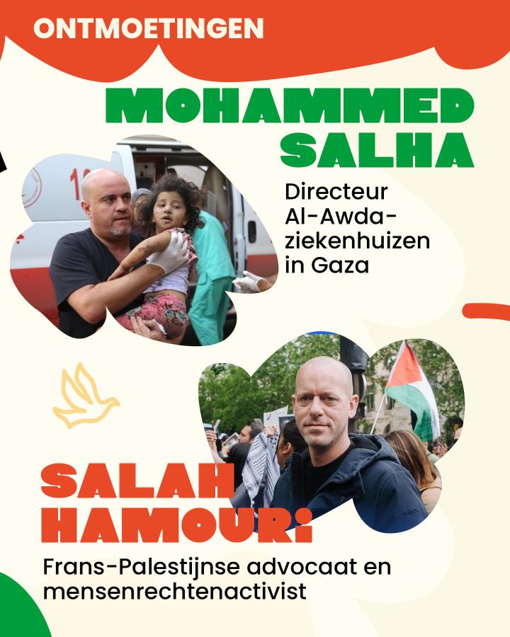 Ontmoetingen  Mohammed Salha Directeur Al-Awda-ziekenhuizen in Gaza  Salah Hamouri Frans-Palestijnse advocaat en mensenrechtenactivist