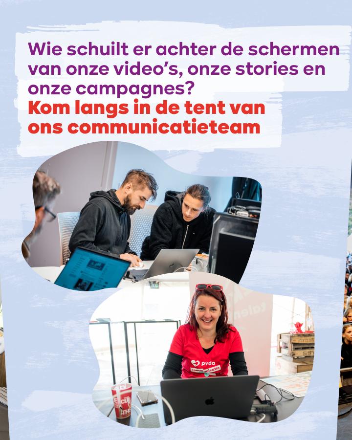 Beeld 6: Wie schuilt er achter de schermen van onze video's, onze stories en onze campagnes? Kom langs in de tent van ons communicatieteam.