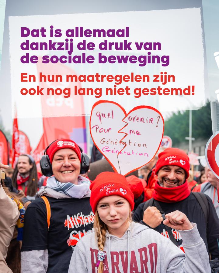 beeld 6: Dat is allemaal dankzij de druk van de sociale beweging. En hun maatregelen zijn ook nog lang niet gestemd!