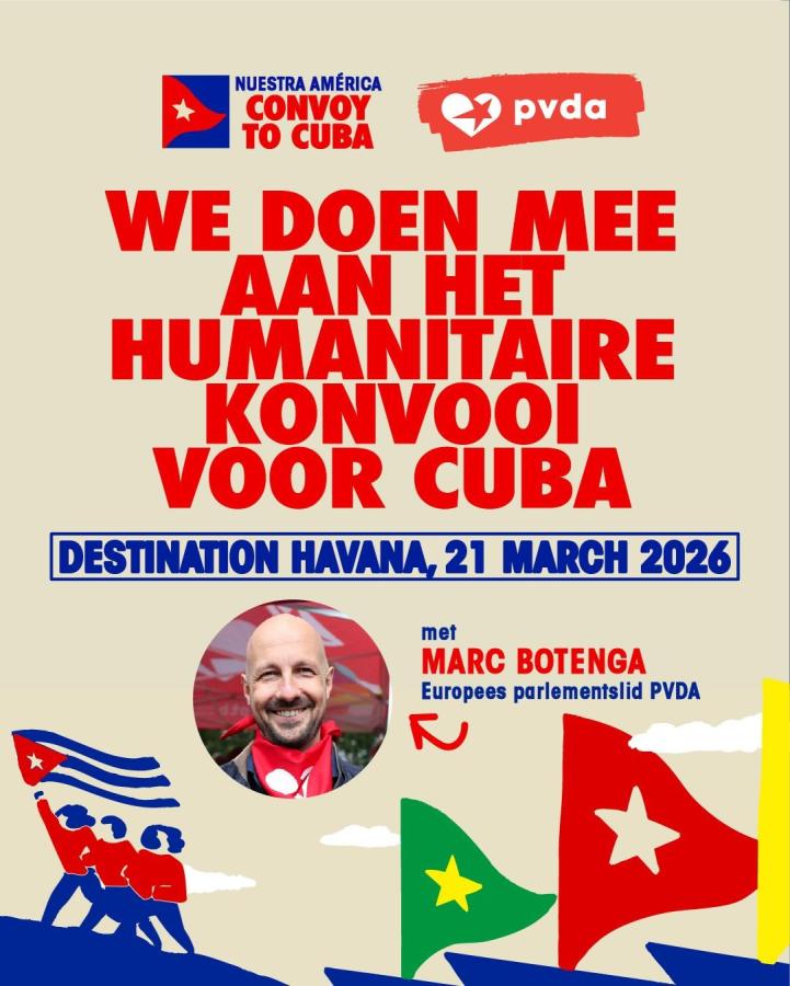 beeld 1: We doen mee aan het humanitaire konvooi voor Cuba. Met Marc Botenga, Europees parlementslid PVDA