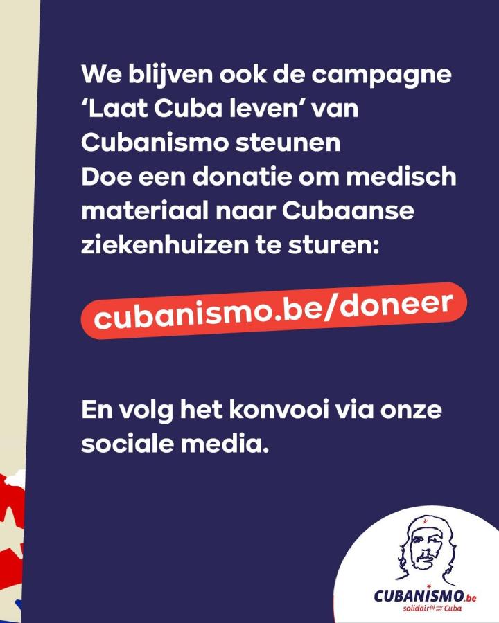 beeld 6: We blijven ook de campagne ‘Laat Cuba leven’ van Cubanismo steunen. Doe een donatie om medisch materiaal naar Cubaanse ziekenhuizen te sturen: www.cubanismo.be/doneer. En volg de vloot via onze sociale media.