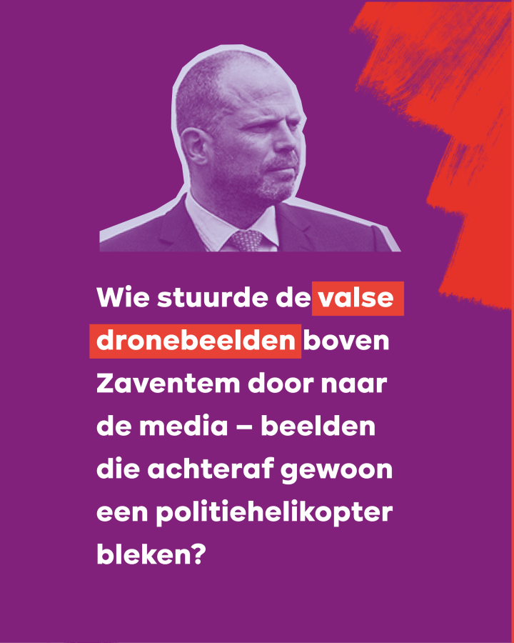 Wie stuurde de valse dronebeelden boven Zaventem door naar de media – beelden die achteraf gewoon een politiehelikopter bleken? 