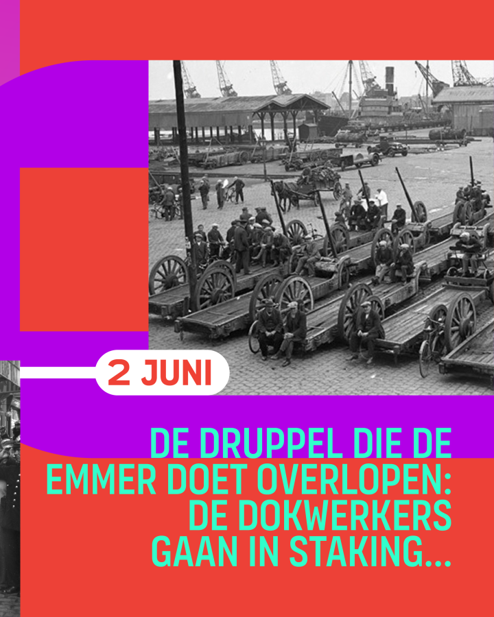 beeld 4: 2 juni. De druppel die de emmer doet overlopen: de dokwerkers gaan in staking...