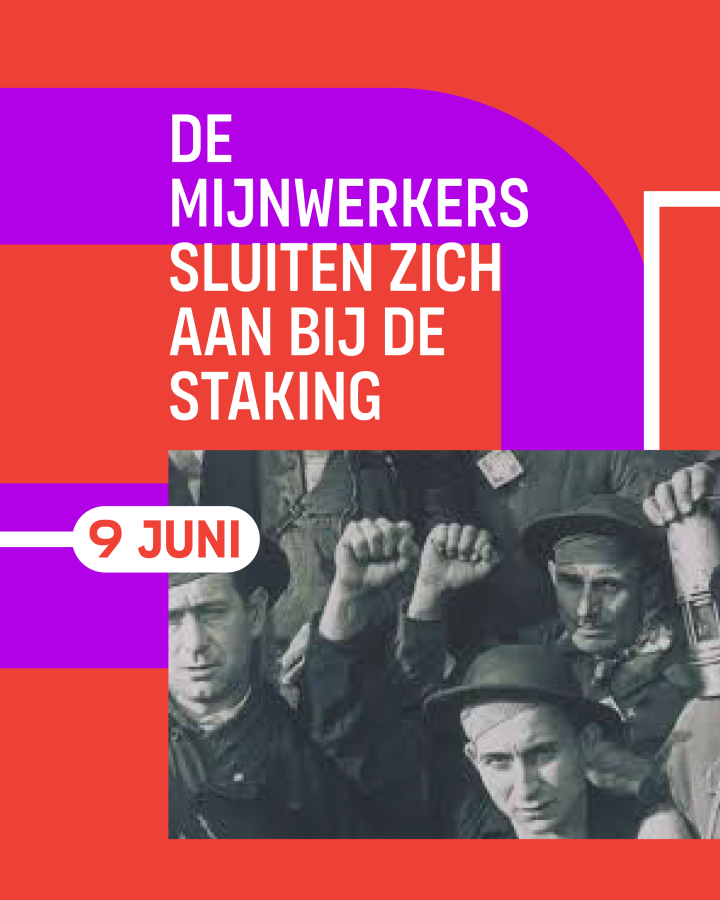 beeld 5: 9 juni. De mijnwerkers sluiten zich aan bij de staking. 