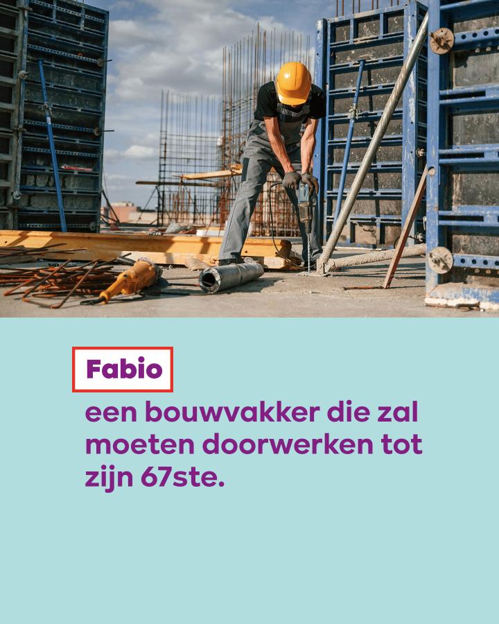 beeld 3: Fabio, een bouwvakker die zal moeten doorwerken tot zijn 67ste.
