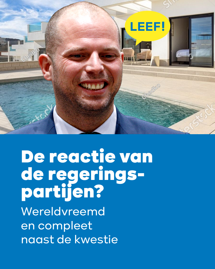 De reactie van de regerings-partijen? Wereldvreemd en compleet naast de kwestie.