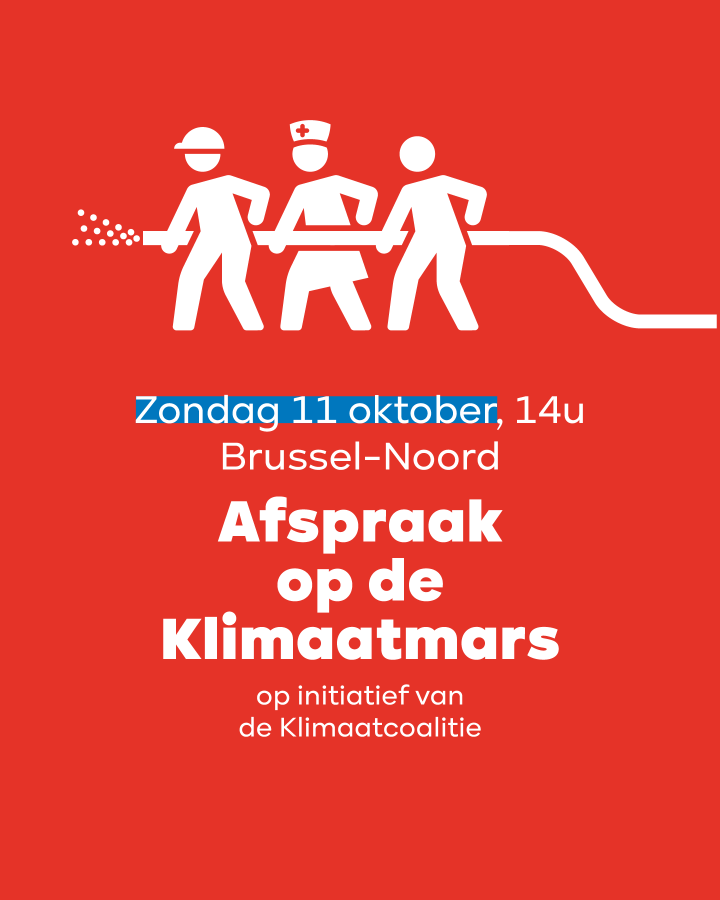 Zondag 11 oktober, 14u Brussel-Noord Afspraak op de Klimaatmars op initiatief van de Klimaatcoalitie.