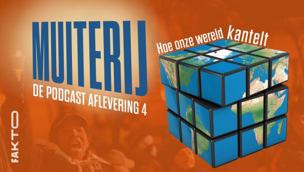 Een rubikskubus met een print van een wereldbol. De kubus is een beetje gedraaid. Op de foto staat de tekst: Muiterij de podcast, aflevering 4: Hoe onze wereld kantelt